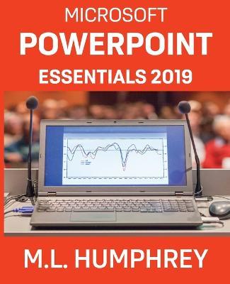PowerPoint Essentials 2019 - M L Humphrey - cover