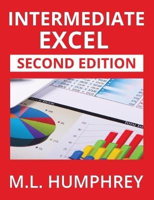 Intermediate Excel: Second Edition - M L Humphrey - cover