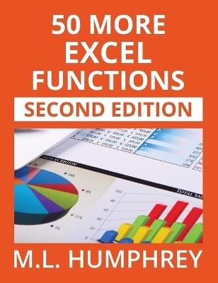 50 More Excel Functions: Second Edition - M L Humphrey - cover