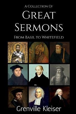 A Collection of Great Sermons from Basil to Whitefield - Grenville Kleiser - cover