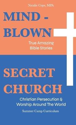 Mind-Blown: True Amazing Bible Stories: Summer Camp Curriculum (Two Books in One) - Natalie Cope - cover