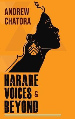 Harare Voices and Beyond - Andrew Chatora - cover