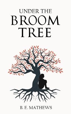 Under the Broom Tree - B Matthews - cover