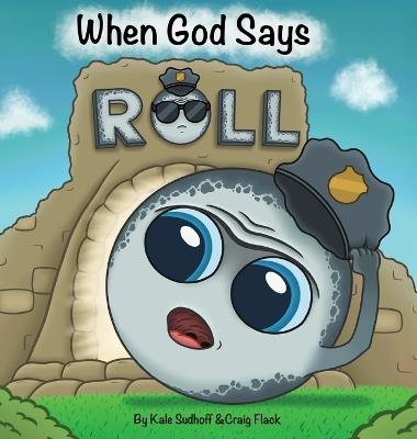 When God Says Roll - Kale Sudhoff,Craig Flack - cover