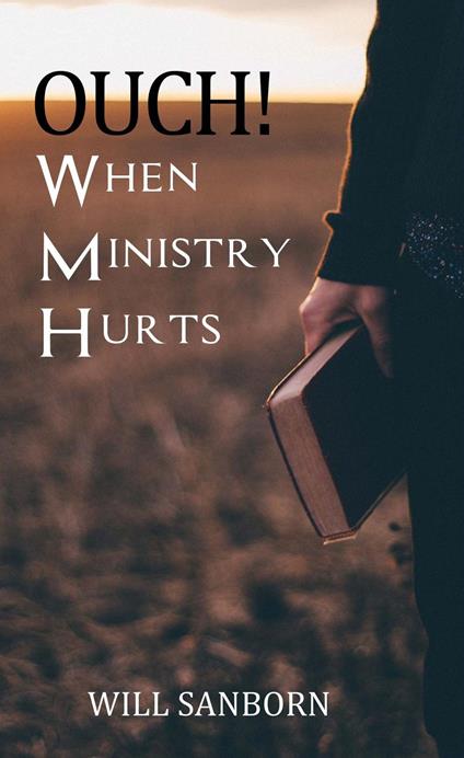 OUCH! When Ministry Hurts