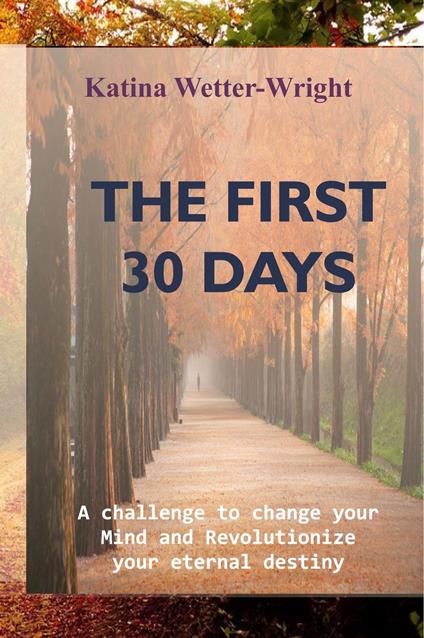 The First 30 Days