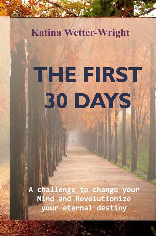 The First 30 Days