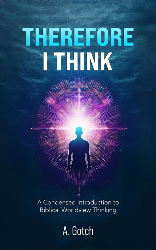 Therefore I Think