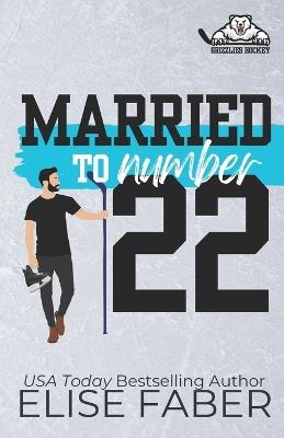 Married to Number Twenty-Two - Elise Faber - cover