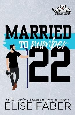 Married to Number Twenty-Two - Elise Faber - cover