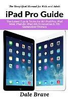 iPad Pro Guide: The Latest Tips & Tricks for All iPad Pro, iPad Mini, iPad Air, iPad 6th Generation & 7th Generation Owners