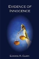 Evidence of Innocence - Edward R Clark - cover