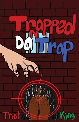 Trapped N Da Trap - Thot King - cover