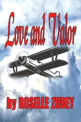 Love and Valor - Roselle Zubey - cover