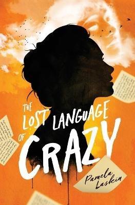 The Lost Language of Crazy - Pamela Laskin - cover