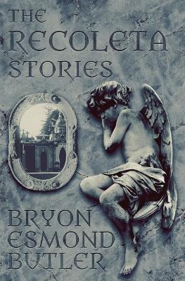 The Recoleta Stories - Bryon Butler - cover