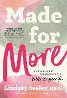 Made for More: A Fresh Start Approach to a Bolder, Brighter You