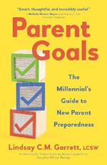 Parent Goals: The Millennial’s Guide to New Parent Preparedness