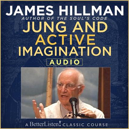 Jung and Active Imagination with James Hillman