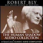 Human Shadow Collection with Robert Bly Compilation Two, The
