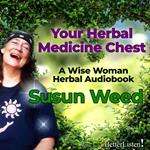 Your Herbal Medicine Chest with Susun Weed