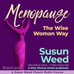 Menopause the Wise Woman Way with Susun Weed