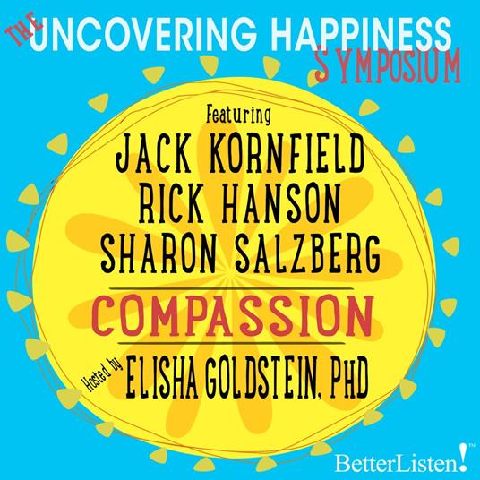 Uncovering Happiness Symposium: Compassion