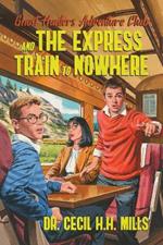 Ghost Hunters Adventure Club and the Express Train to Nowhere