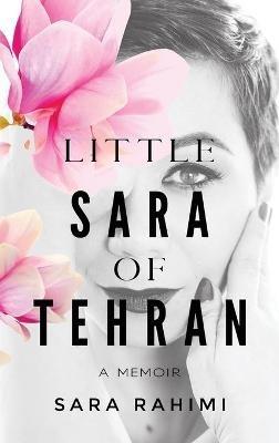 Little Sara of Tehran - Sara Rahimi - cover