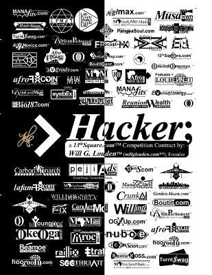 Hacker: a 13thSquare.com(TM) Competition Contract - Will G Louden - cover