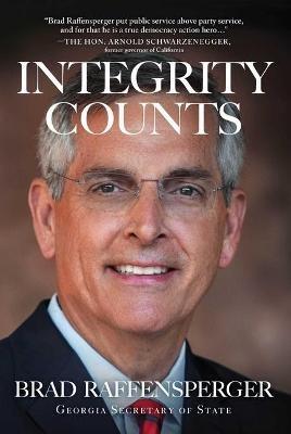 Integrity Counts - Brad Raffensperger - cover