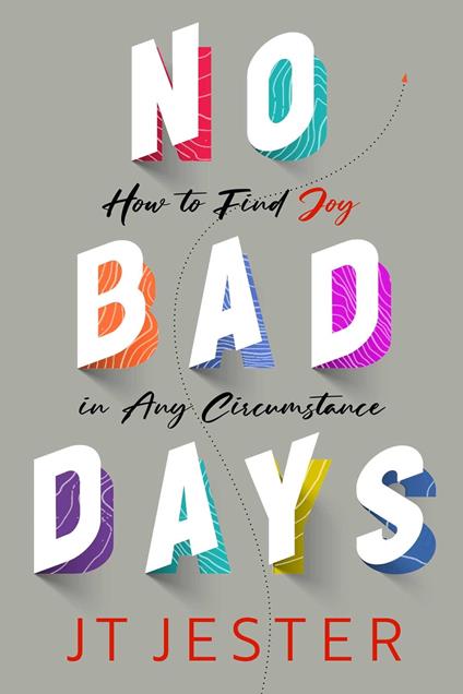No Bad Days - JT Jester - ebook