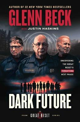 Dark Future: Uncovering the Great Reset's Terrifying Next Phase - Glenn Beck - cover