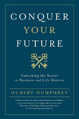 Conquer Your Future - Hubert Humphrey - cover