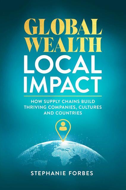 Global Wealth, Local Impact