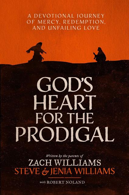 God's Heart for the Prodigal