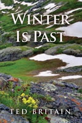 Winter Is Past - Ted Britain - cover