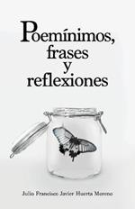Poeminimos, frases y reflexiones