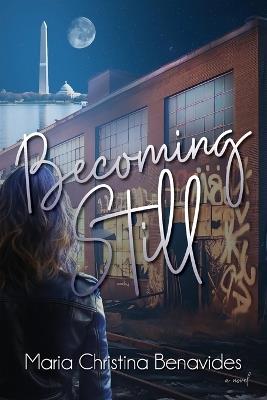 Becoming Still - Maria Christina Benavides - cover