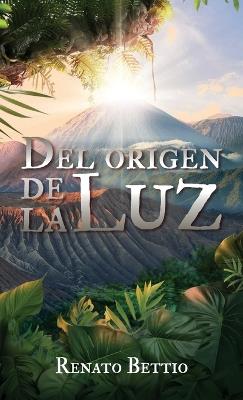 Del origen de La Luz - Renato Bettio - cover