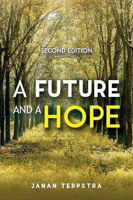 Future And A Hope, Second Edition - Janan Terpstra - cover