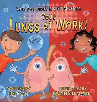 Your Lungs at Work! - Dr Ryan - cover