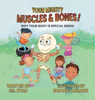 Your Mighty Muscles & Bones! - Dr Ryan - cover