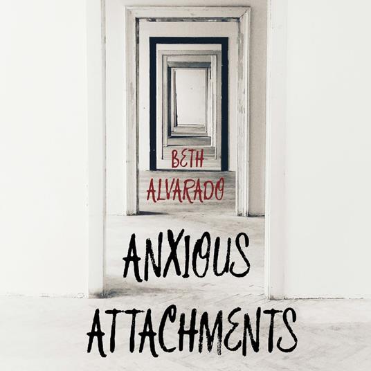 Anxious Attachments