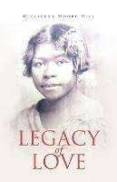 Legacy of Love - Millicent Moore Hill - cover