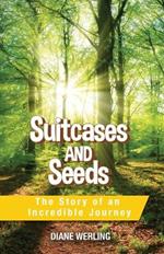Suitcases and Seeds: The Story of an Incredible Journey