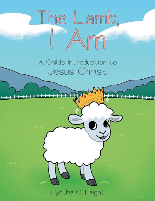 The Lamb, I Am - Cynthia C. Height - ebook
