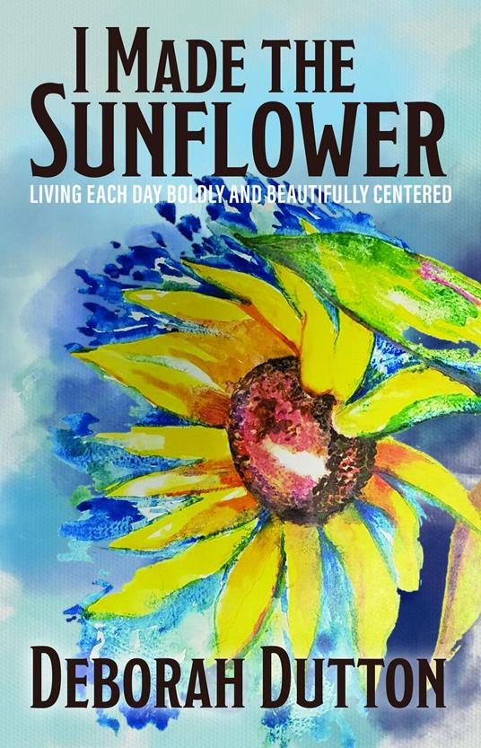 I Made the Sunflower