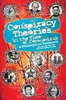 Conspiracy Theories in the Time of Coronavirus: A Philosophical Treatment