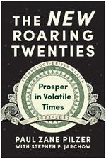 The New Roaring Twenties: Prosper in Volatile Times